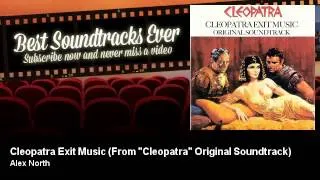 Alex North - Cleopatra Exit Music - From "Cleopatra" Original Soundtrack - Best Soundtracks Ever