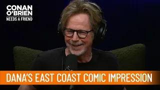 Dana Carvey's Impression Of An Angry East Coast Comic | Conan O’Brien Needs a Friend