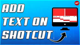 Best Way To Add Text On Shotcut Video Editor Easy Tutorial