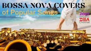 Bossa Nova Covers of Popular Songs: Saxophone Jazz Covers & Bossa Nova Background Music