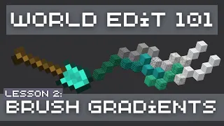 [Minecraft Tutorial] World Edit 101: Brush Gradients