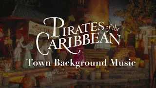 Pirates of the Caribbean - Town Background Music