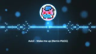 Avicii   Wake Me Up (Remix PlzGG)