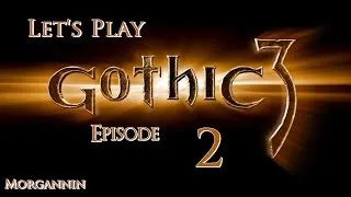 GOTHIC 3 - Part 2 [Rebels of Reddock] Let's Play Walkthrough