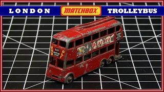 Matchbox #56A London Trolleybus - Restoration
