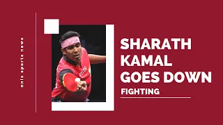 Sharath Kamal Goes Down Fighting