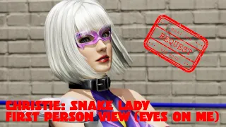 DOA6, Christie,  Snake Lady, First Person View (Eyes on me), huchi001 mod, Dead Or Alive 6, True 4k