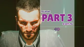 CYBERPUNK 2077 [PS5 Upgrade] Walkthrough No Commentary - PART 3 [4K 60FPS PS5]