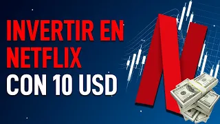 Invertir en Netflix con 10 dólares  | Comprar acciones con 10 USD  | Invertir en la Bolsa
