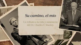 Su camino, el mío: Un tributo a la vida y ministerio del Dr. Charles F. Stanley