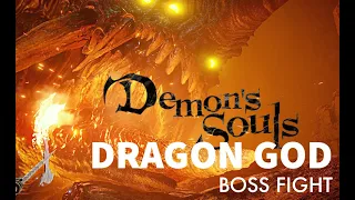 Demon's Souls - Dragon God Boss Fight 4K60FPS