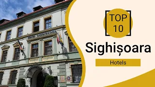 Top 10 Best Hotels to Visit in Sighisoara | Romania - English