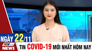 BẢN TIN TỐI ngày 22/11 - Tin Covid 19 mới nhất hôm nay | VTVcab Tin tức