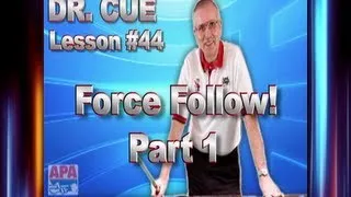 APA Dr. Cue Instruction - Dr. Cue Pool Lesson 44: Force Follow Shots!  Part 1