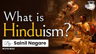 What is Hinduism? | Origin, History, Beliefs & Facts | Know all about It | StudyIQ IAS