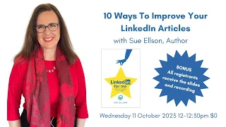 10 Ways To Improve Your LinkedIn Articles with Sue Ellson