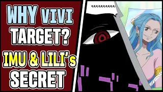 The Greatest Nefertari Liliy & Imu Theory Ever Made: Unveiling The Secret Targeting Vivi - One Piece