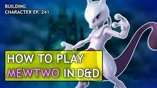 How to Play Mewtwo in Dungeons & Dragons (Pokemon Build for D&D 5e)