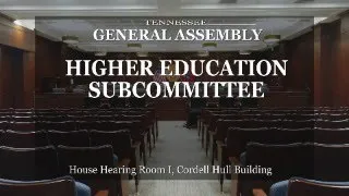 Higher Education Subcommittee- March 27, 2024- House Hearing Room 1