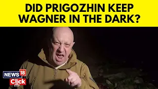 Russia's Wagner Group Commander Prigozhin Reveals Mutiny Plan | Russia Ukraine News | News18