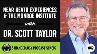 Mysteries of Near Death Experiences Revealed with Dr. Scott Taylor