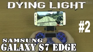 2# Dying Light test on Samsung Galaxy S7 edge - streaming by PS4 Remote Play program !