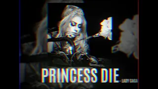 Lady Gaga - Princess Die [By Chaz McKinney)