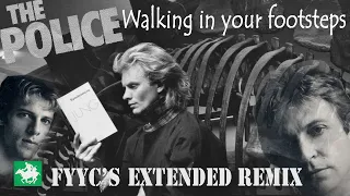 The Police - Walking In Your Footsteps (FYYC's Remix & Special Video)