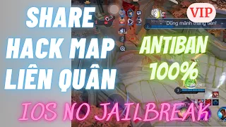 Share Hack Map Liên Quân FREE antiban 100% Bản VIP 350k IOS No JB  | Dz LQ