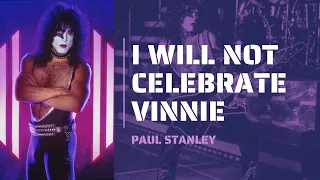 Paul Stanley Will NOT Celebrate Vinnie Vincent