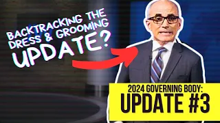 Jeffrey Winder CORRECTS The Dress & Grooming Updates? - 2024 Governing Body Update #3