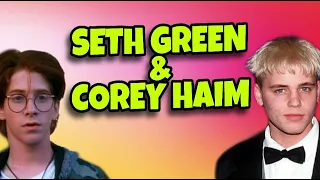 Seth Green & Corey Haim