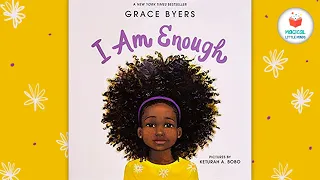 Kids Book Read Aloud Story 📚 I AM ENOUGH by Grace Byers