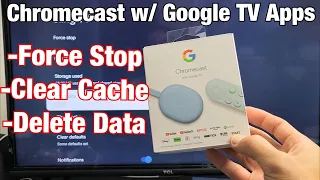 How to Force Stop, Clear Cache, Clear Data on Apps on Chromecast with Google TV