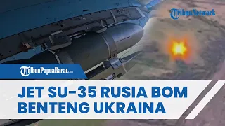 PENAMPAKAN Jet Pembom Udara Su-35  Rusia Serang Benteng Ukraina di Vostok, Meledak & Asap Mengepul