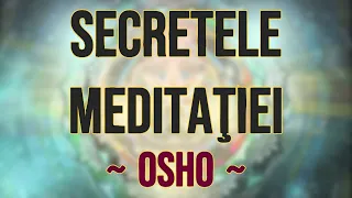 Meditaţia autentică – OSHO   Partea 1