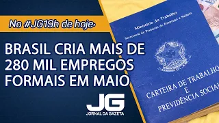 Brasil cria mais de 280 mil empregos formais em maio – Jornal da Gazeta – 01/07/2021