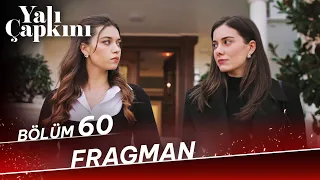 Yalı Çapkını 60. Bölüm Fragman