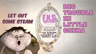 Let out some Steam - Big Trouble in Little China - FNS Funny Clips 1