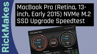 MacBook Pro (Retina, 13-inch, Early 2015) NVMe M.2 SSD Upgrade Speedtest