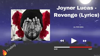 Joyner Lucas - Revenge (Lyrics)