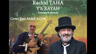 Rachid TAHA  - Ya Rayah - Cover Bass Abdell A.O.M