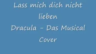 Lass mich dich nicht lieben - Dracula - Cover