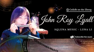 Scottish Ceilidh Music on the Zheng/Koto 箏 - John Roy Lyall [Cover]