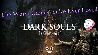 How Dark Souls Fooled You Into Thinking You Enjoyed It