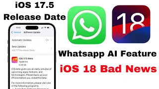 iOS 17.5 Final Release Date | Whatsapp AI Feature | iOS 18 Bad News in Hindi