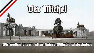 Wir wollen unsern alten Kaiser Wilhelm wiederhaben - Der Michel - Fehrbelliner Reitermarsch