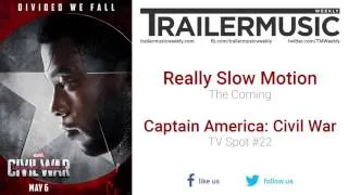 Captain America: Civil War - TV Spot #22 Exclusive Music (Really Slow Motion - The Coming)