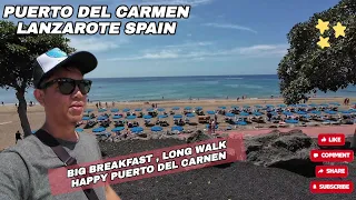 Big Breakfast , Long walk happy Puerto Del Carmen!