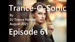 Trance & Vocal Trance Mix | Trance-O-Sonic Episode 61 | August 2021